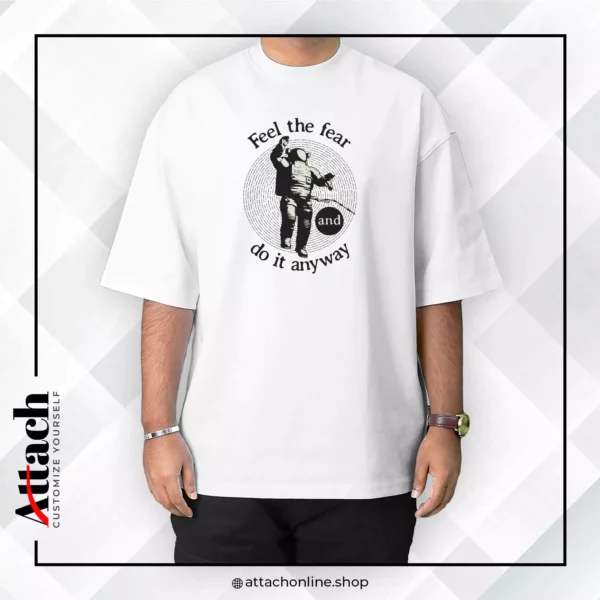 Feel The Fear Over-Sized Drop Shoulder T-shirt